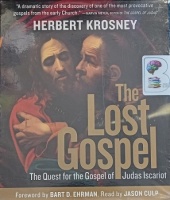 The Lost Gospel - The Quest for the Gospel of Judas Iscariot written by Herbert Krosney performed by Jason Culp on Audio CD (Unabridged)